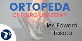 Ortopeda, chirurg urazowy