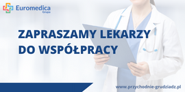 Zapraszamy lekarzy  do współpracy!